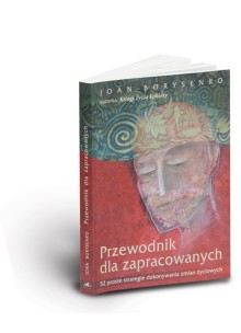 Joan
Borysenko - Przewodnik dla zapracowanych